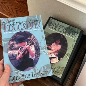 Charlotte Mason Catherine Levinson Education and More Education Volumes 1 and 2